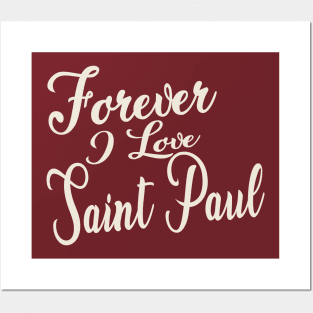 Forever i love Saint Paul Posters and Art